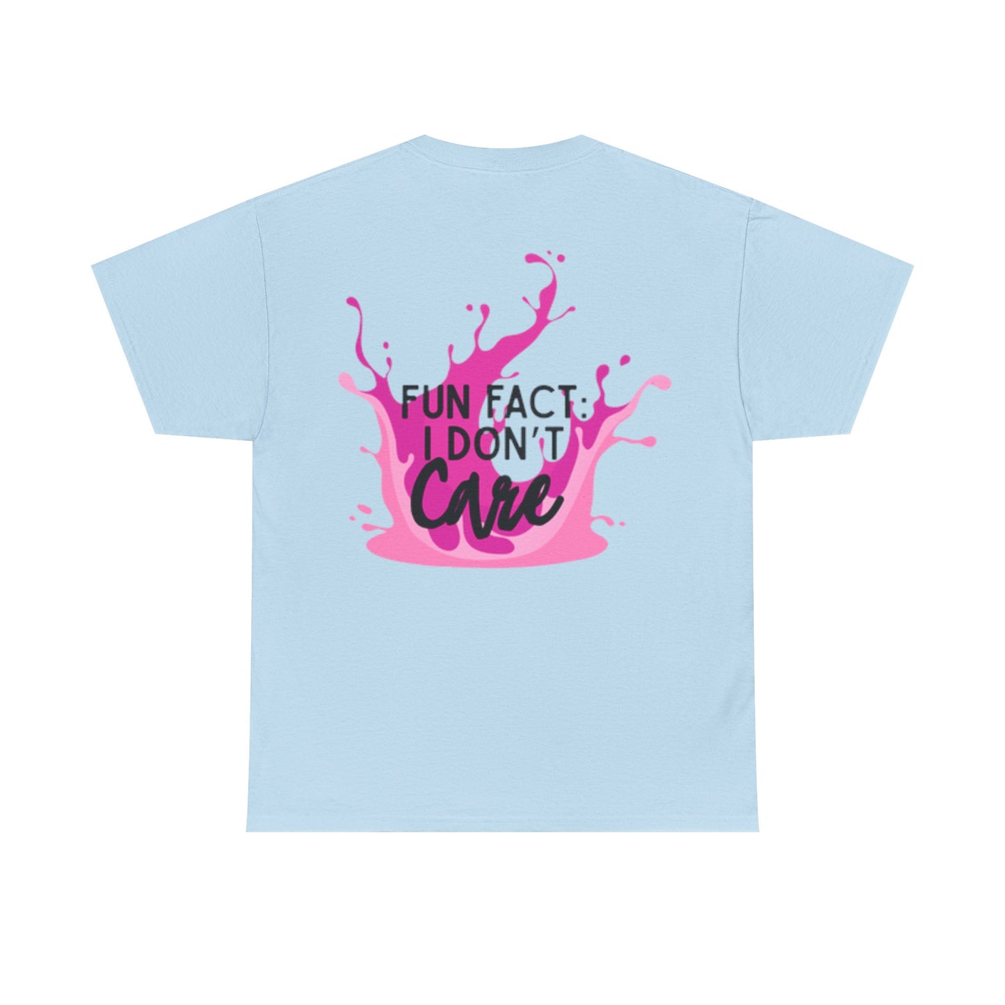 Fun Fact Tee - "I Don't Care" - Casual Cotton Shirt for Everyday Wear