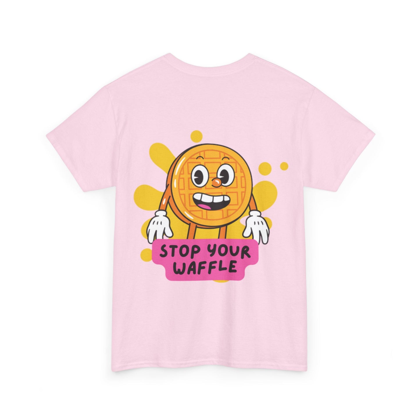 "Stop Your Waffle" - Unisex Heavy Cotton Tee