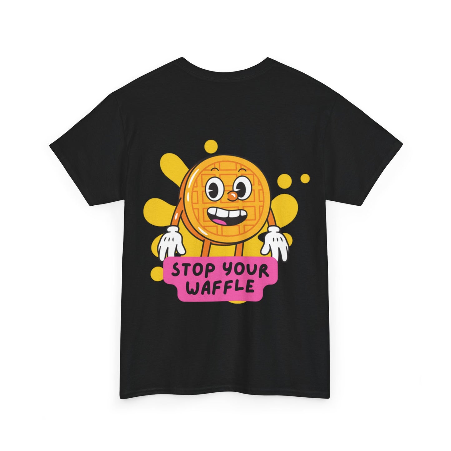 "Stop Your Waffle" - Unisex Heavy Cotton Tee