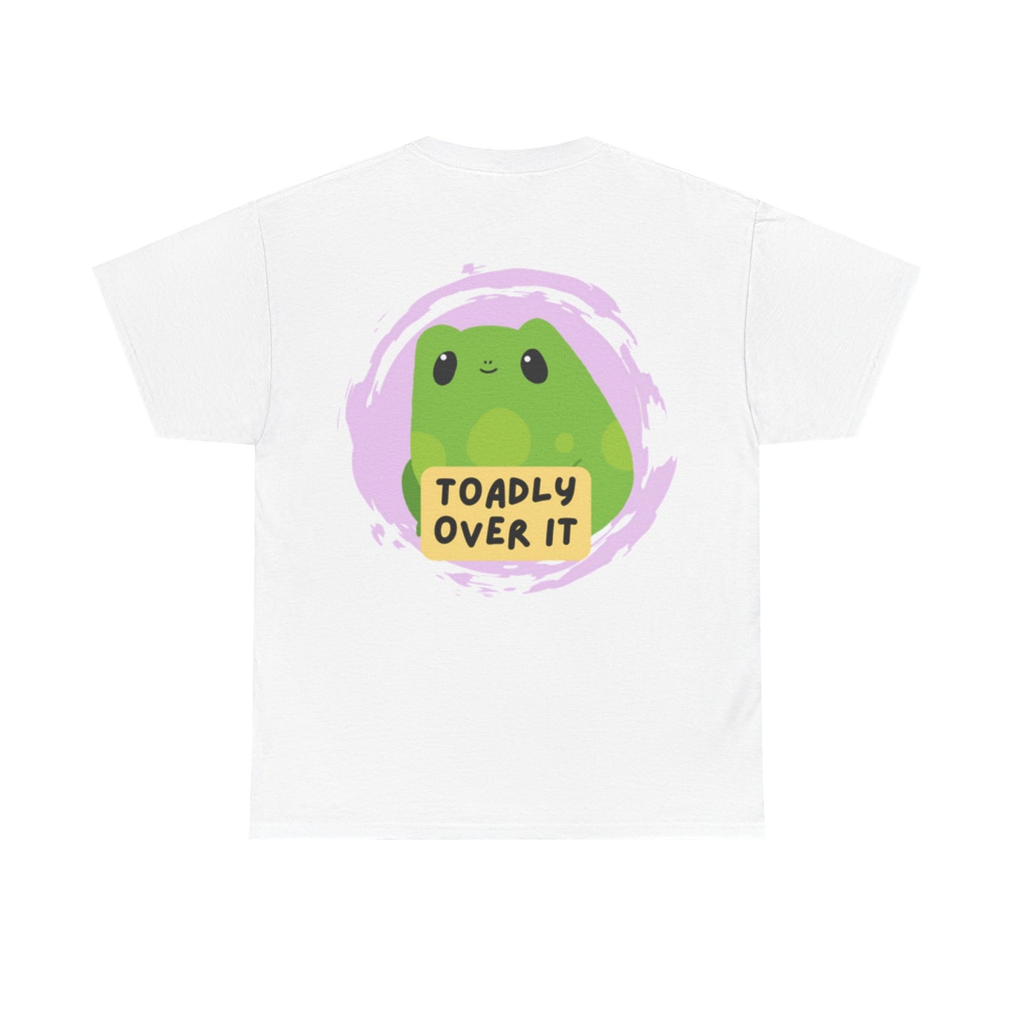 Toadly Over It Unisex Tee