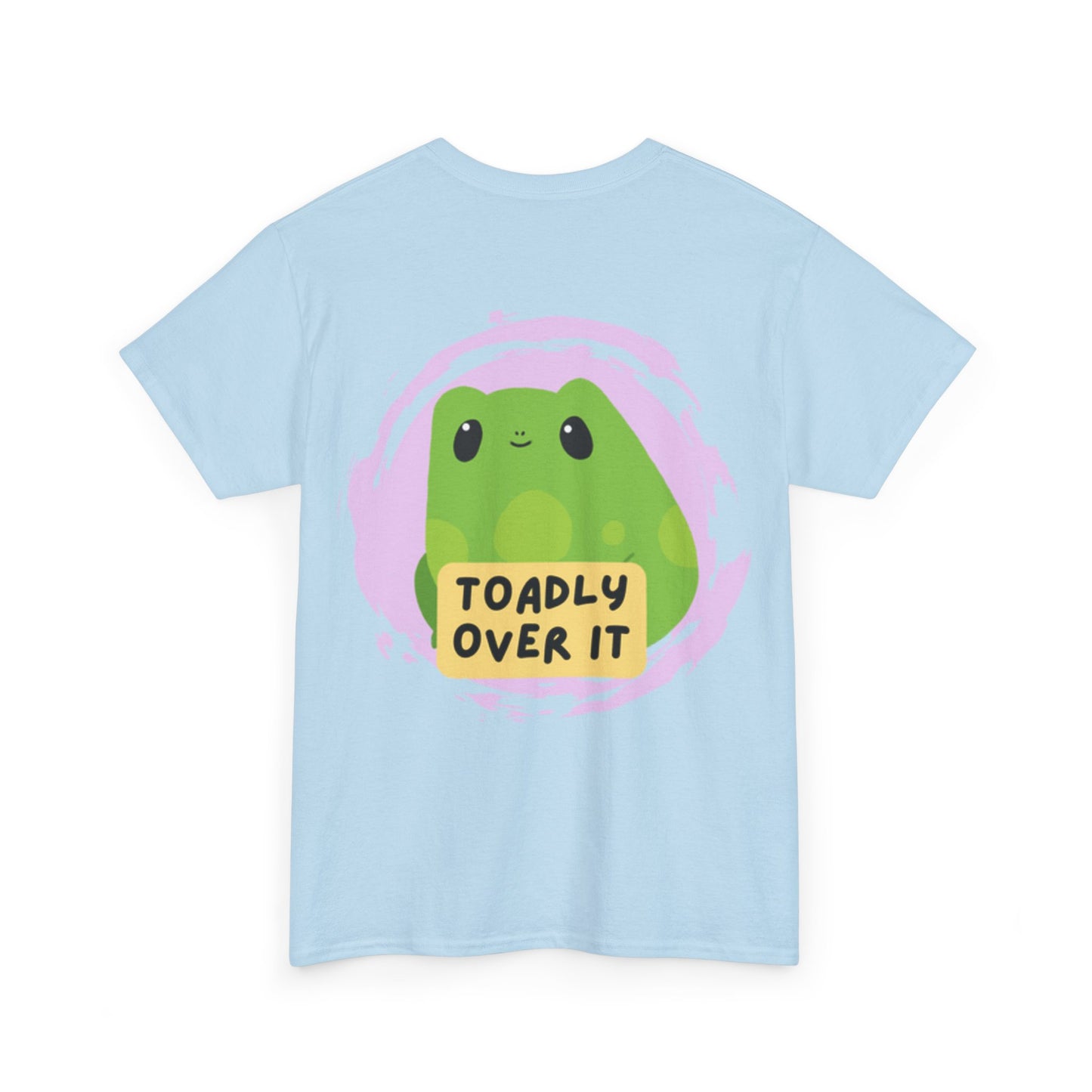 Toadly Over It Unisex Tee